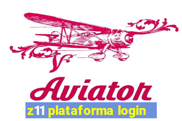 z11 plataforma login